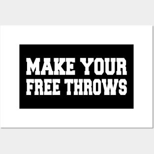 make your free throws Posters and Art